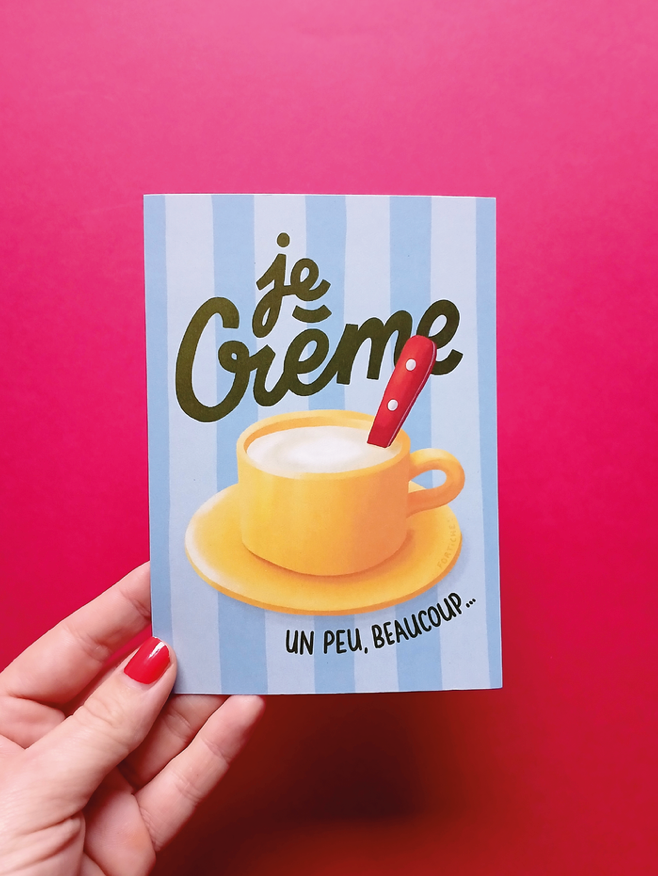 Carte fortiche : Je crème un peu beaucoup